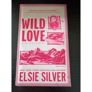Wild Love Elsie Silver Rose Hill Series Book1 Paperback Romance 2024 Bloom Books